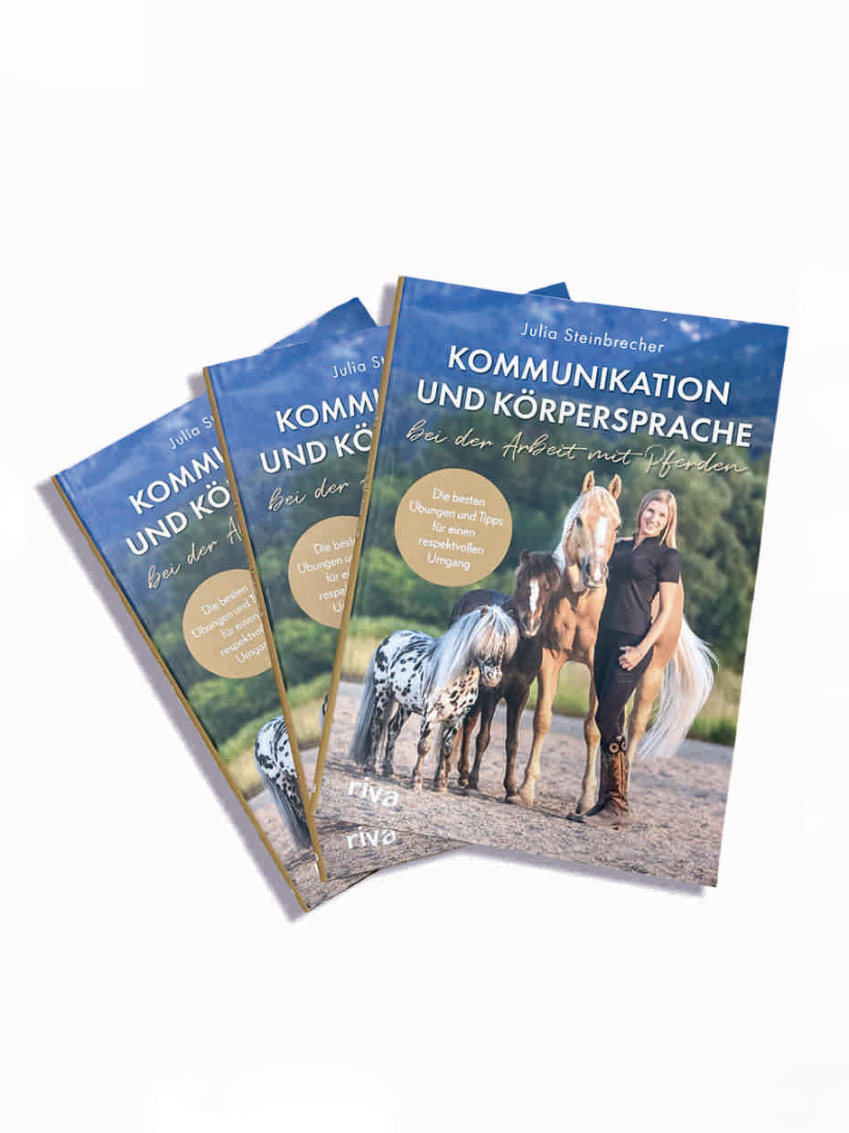 Buch: Kommunikation und Körpersprache bei der Arbeit mit Pferden von Julia Steinbrecher